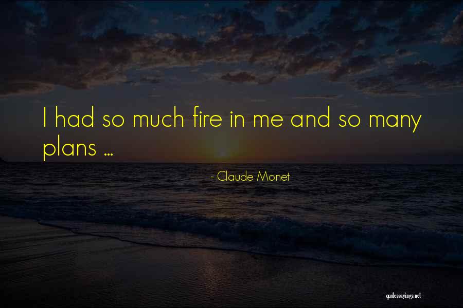 So Many Plans Quotes By Claude Monet