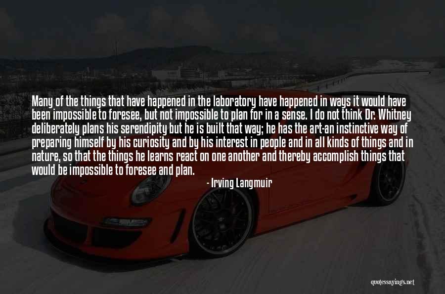 So Many Plans Quotes By Irving Langmuir So Many Plans Quotes By Irving Langmuir