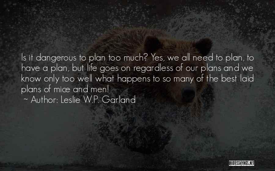 So Many Plans Quotes By Leslie W.P. Garland
