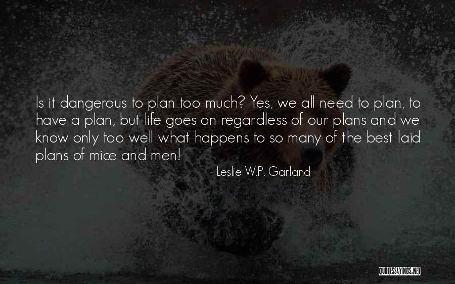 So Many Plans Quotes By Leslie W.P. Garland