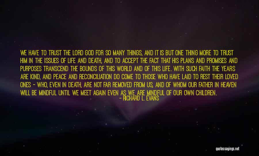So Many Plans Quotes By Richard L. Evans So Many Plans Quotes By Richard L. Evans