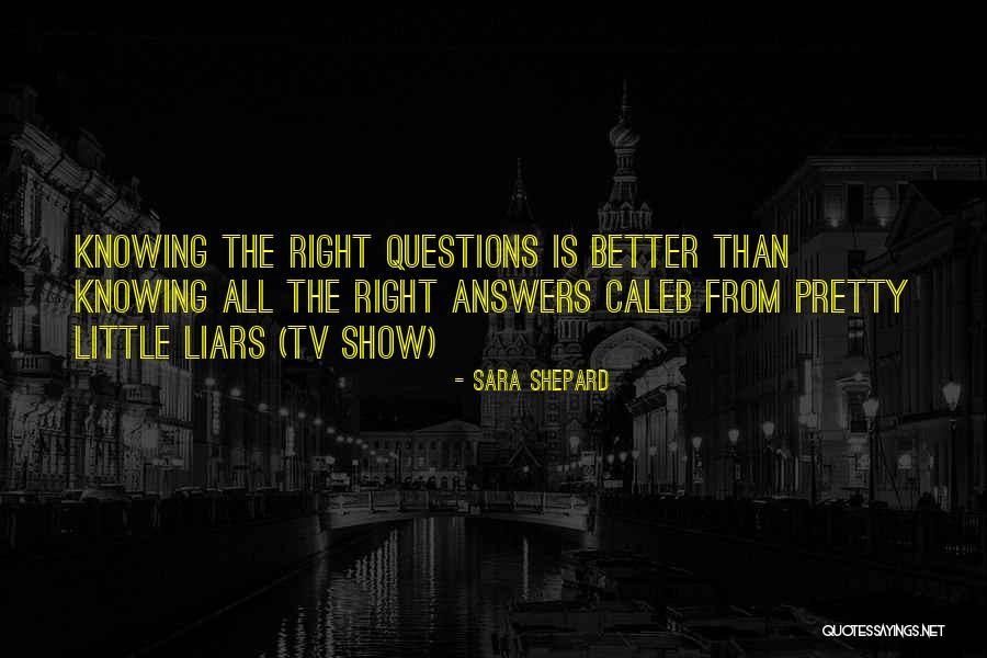 So Many Questions And No Answers Quotes By Sara Shepard So Many Questions And No Answers Quotes By Sara Shepard