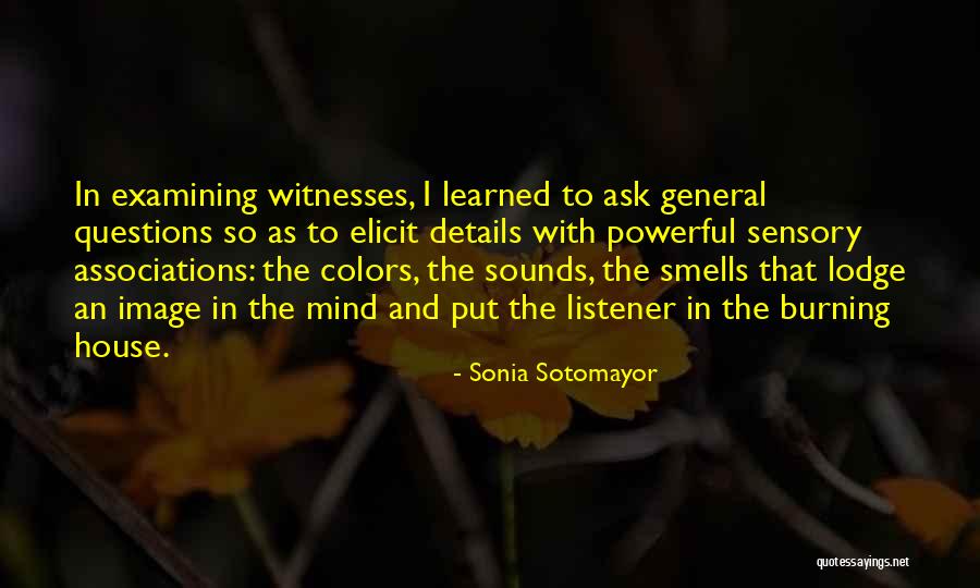 So Many Questions In My Mind Quotes By Sonia Sotomayor