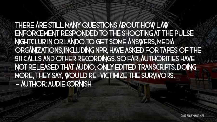 So Many Questions Quotes By Audie Cornish