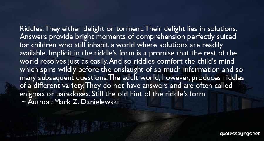 So Many Questions Quotes By Mark Z. Danielewski