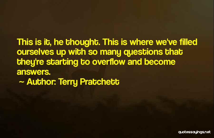 So Many Questions Quotes By Terry Pratchett