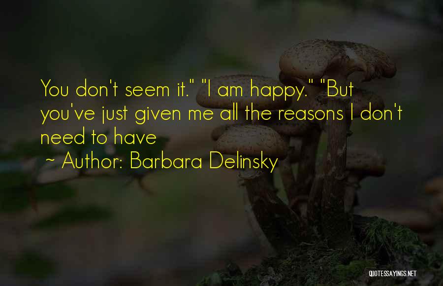 So Many Reasons To Be Happy Quotes By Barbara Delinsky
