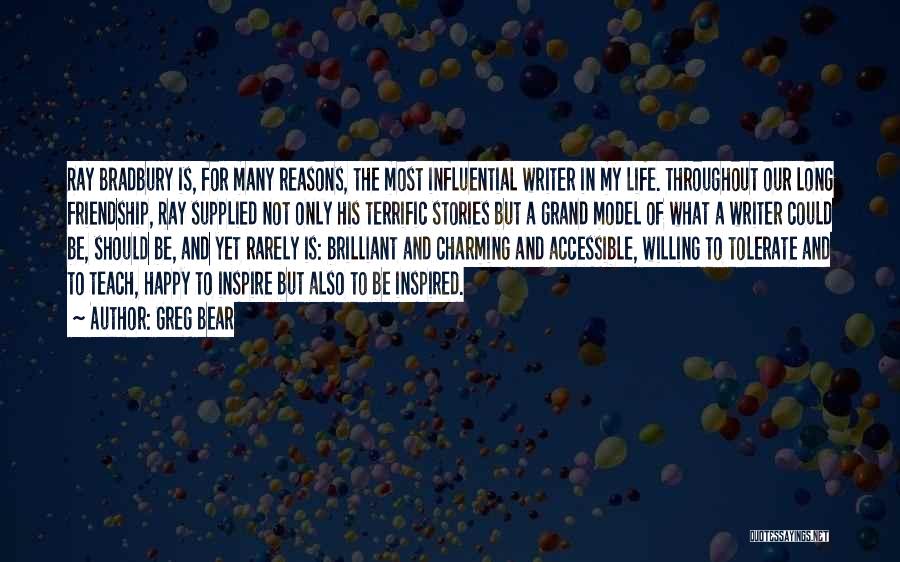 So Many Reasons To Be Happy Quotes By Greg Bear