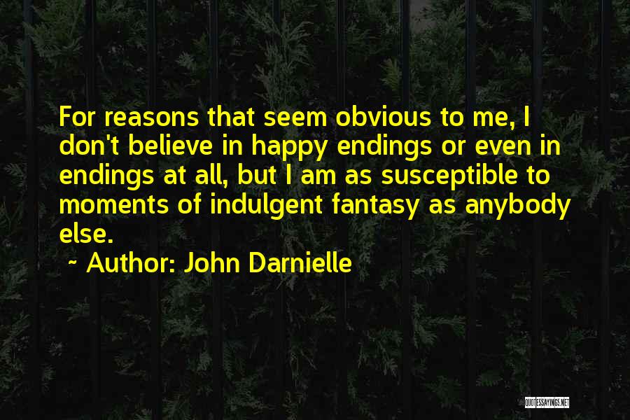 So Many Reasons To Be Happy Quotes By John Darnielle