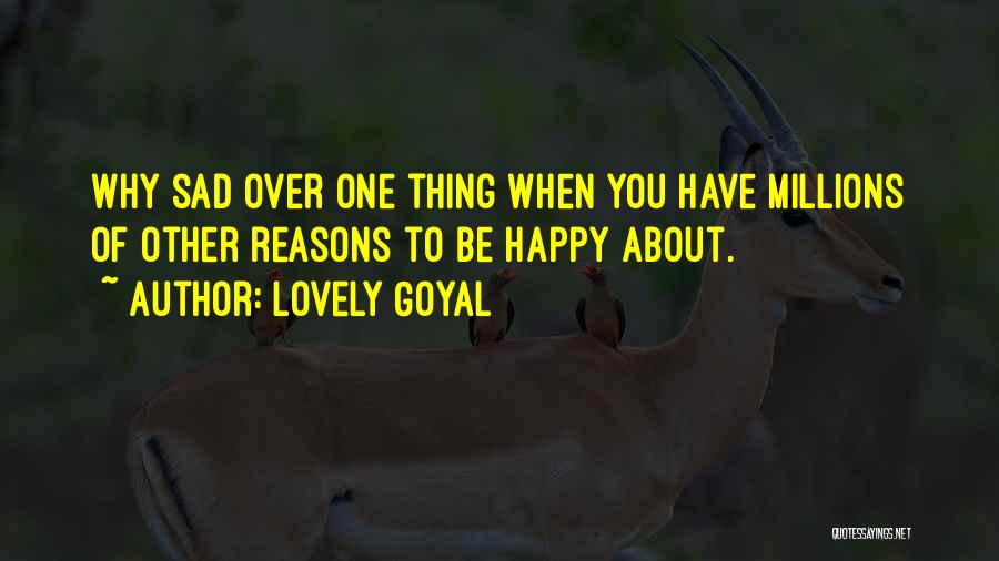 So Many Reasons To Be Happy Quotes By Lovely Goyal