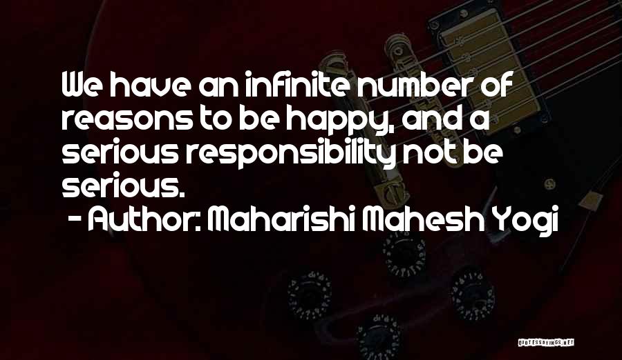 So Many Reasons To Be Happy Quotes By Maharishi Mahesh Yogi