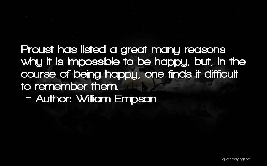 So Many Reasons To Be Happy Quotes By William Empson