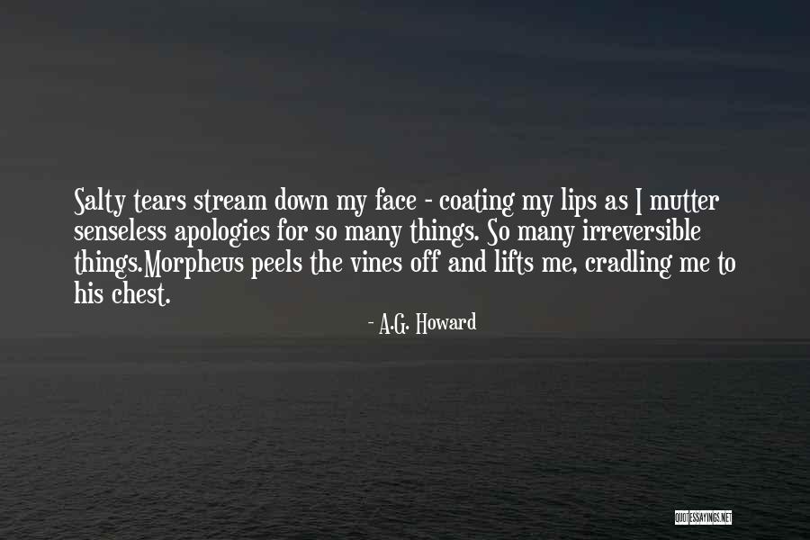 So Many Tears Quotes By A.G. Howard So Many Tears Quotes By A.G. Howard