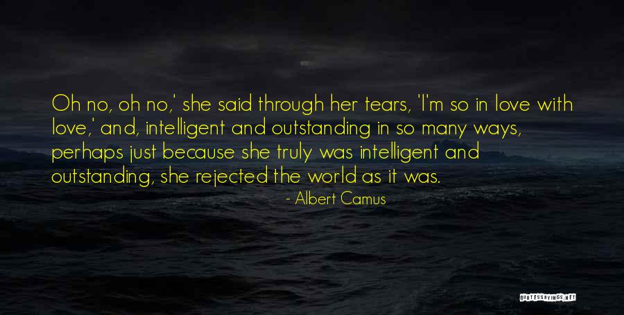 So Many Tears Quotes By Albert Camus So Many Tears Quotes By Albert Camus
