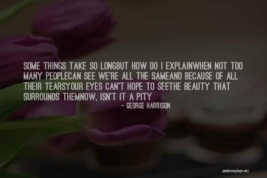 So Many Tears Quotes By George Harrison So Many Tears Quotes By George Harrison