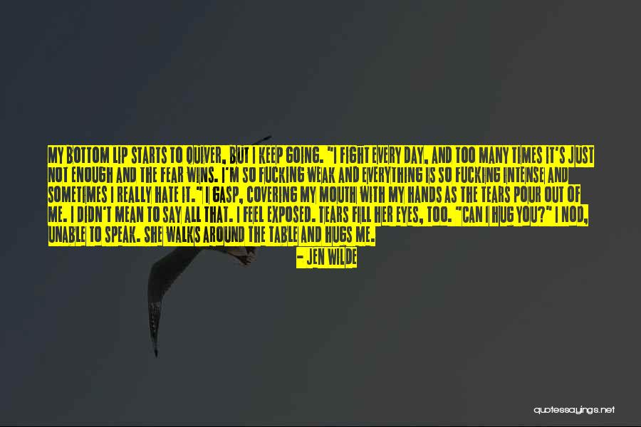 So Many Tears Quotes By Jen Wilde So Many Tears Quotes By Jen Wilde