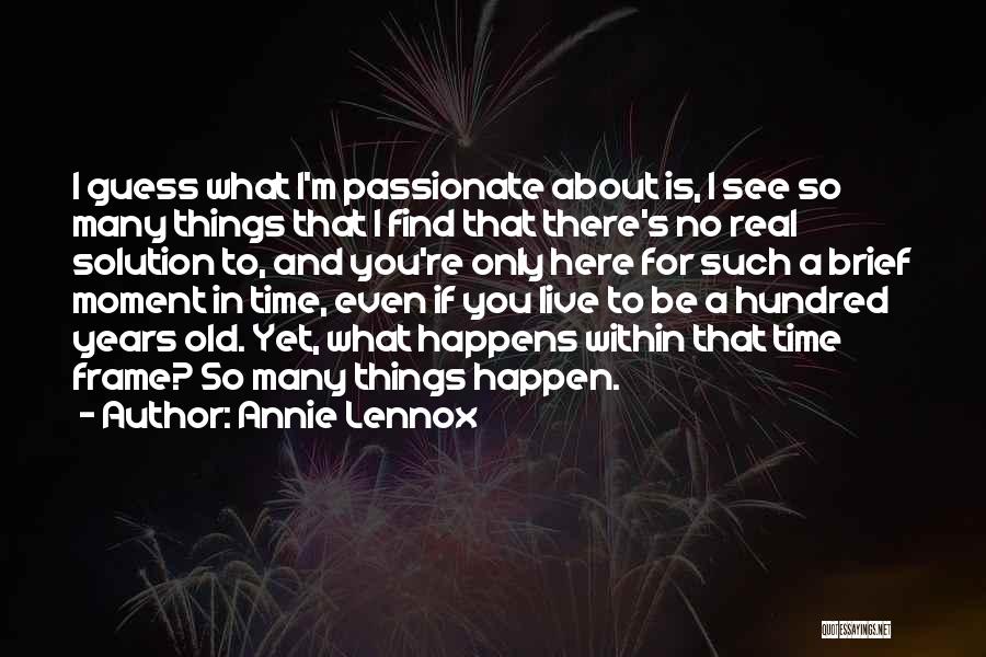 So Many Things Happen Quotes By Annie Lennox