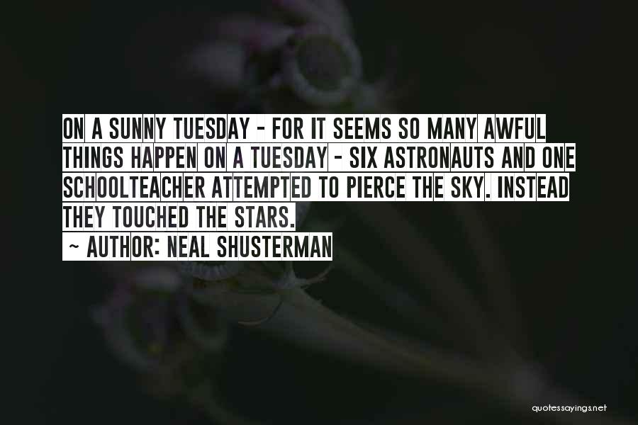 So Many Things Happen Quotes By Neal Shusterman