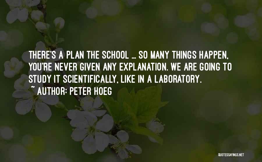 So Many Things Happen Quotes By Peter Hoeg