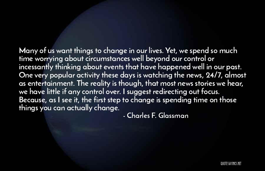 So Many Things Have Happened Quotes By Charles F. Glassman