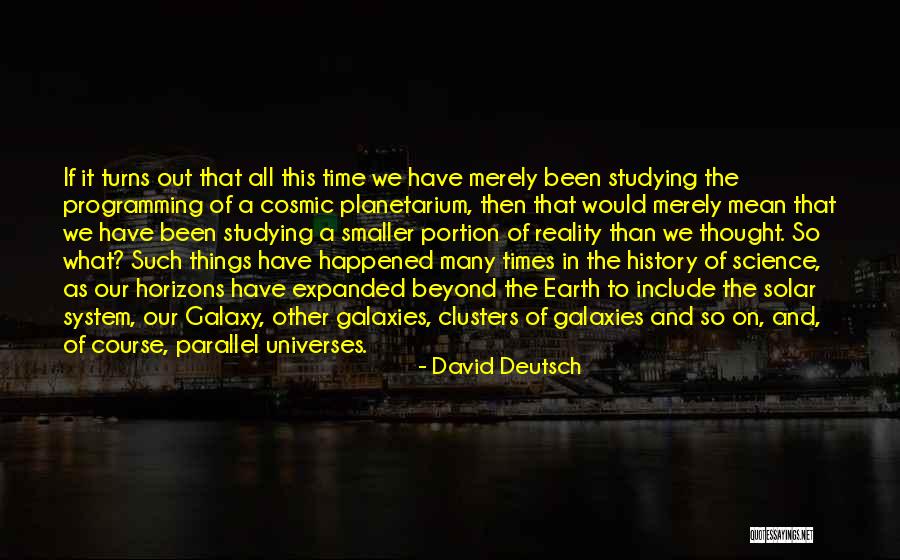 So Many Things Have Happened Quotes By David Deutsch