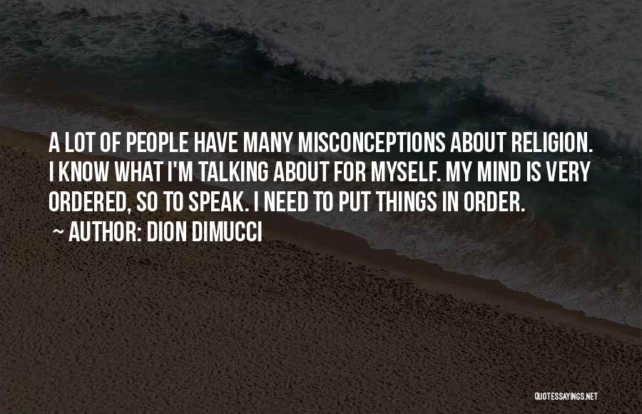 So Many Things In Mind Quotes By Dion DiMucci