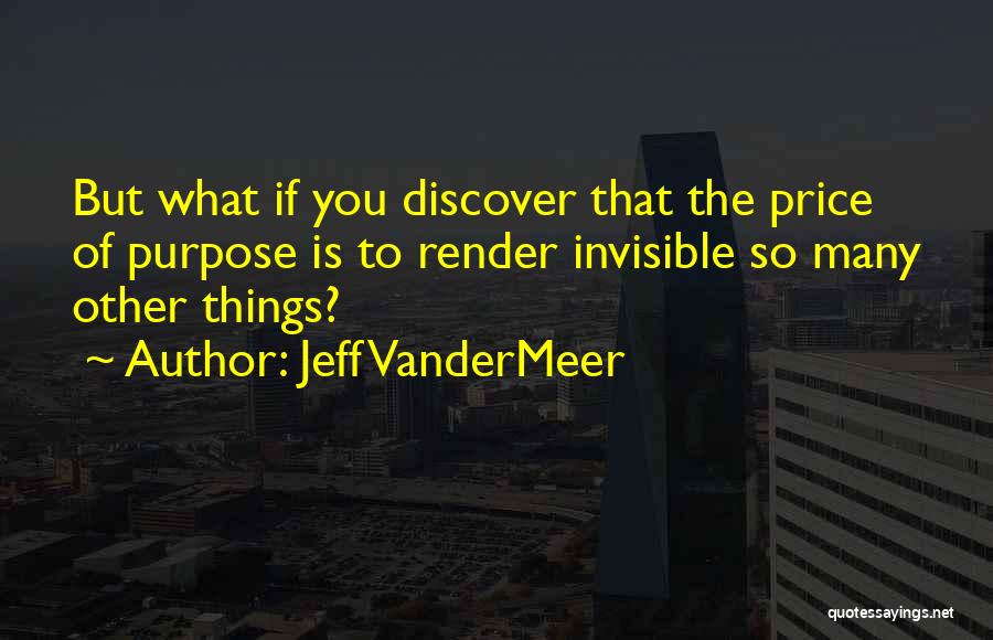 So Many Things Quotes By Jeff VanderMeer