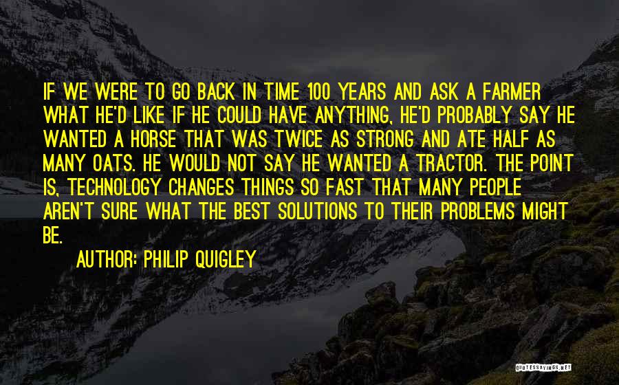 So Many Things To Say Quotes By Philip Quigley