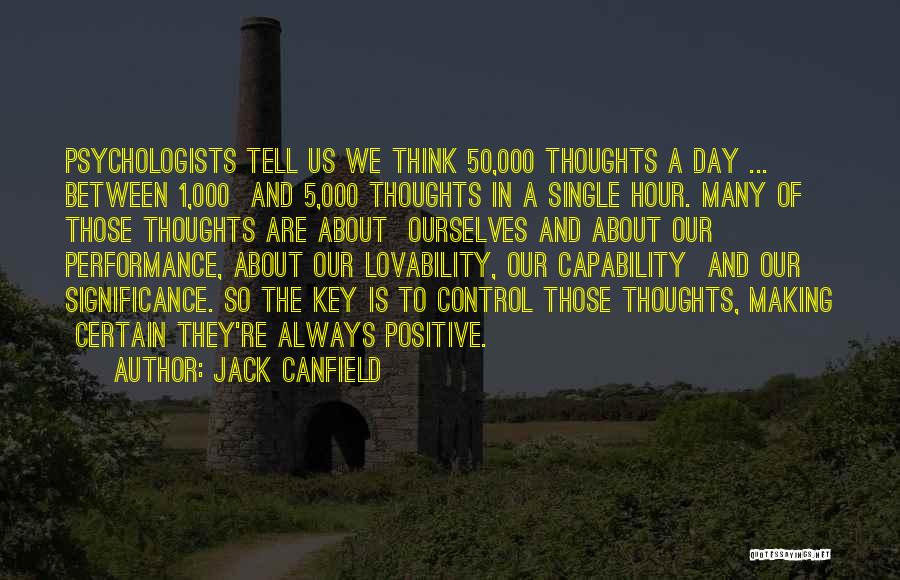 So Many Thoughts Quotes By Jack Canfield