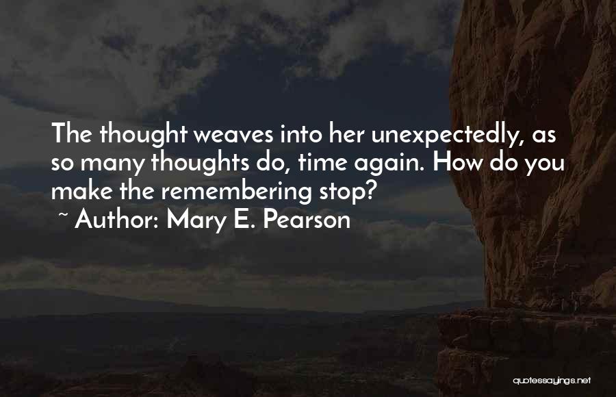 So Many Thoughts Quotes By Mary E. Pearson