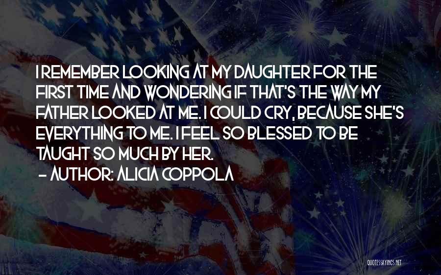 So Much Blessed Quotes By Alicia Coppola
