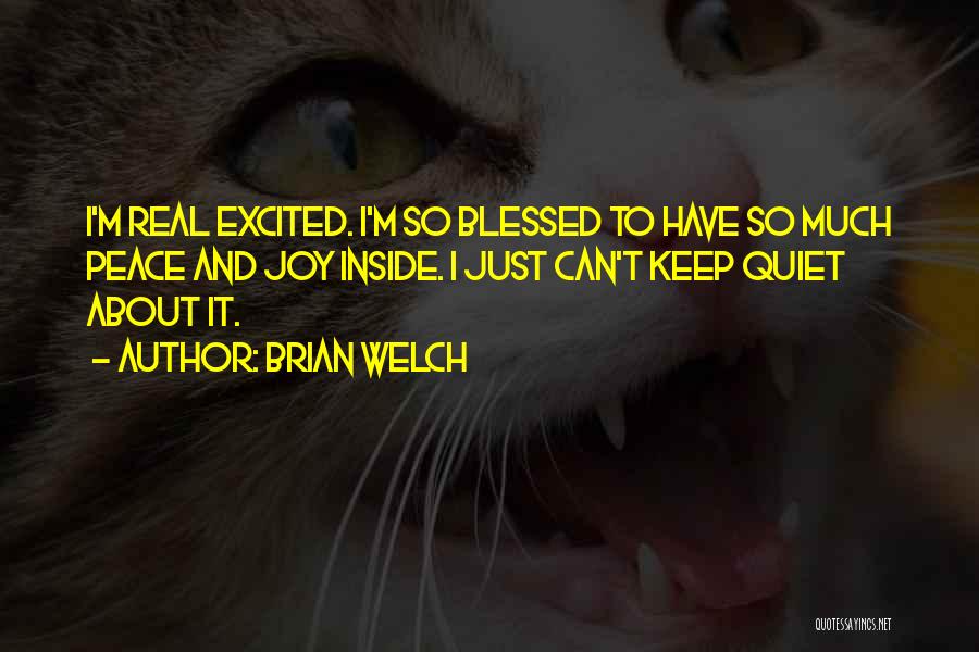 So Much Blessed Quotes By Brian Welch