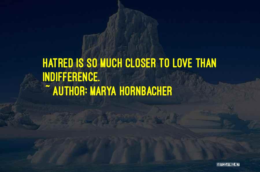 So Much Closer Quotes By Marya Hornbacher