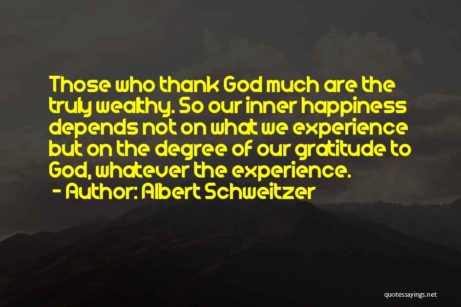 So Much Depends Quotes By Albert Schweitzer