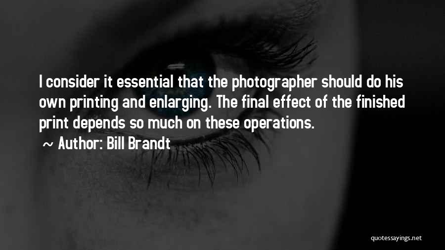 So Much Depends Quotes By Bill Brandt