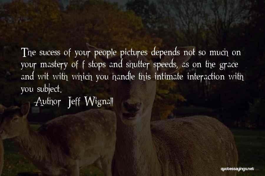 So Much Depends Quotes By Jeff Wignall