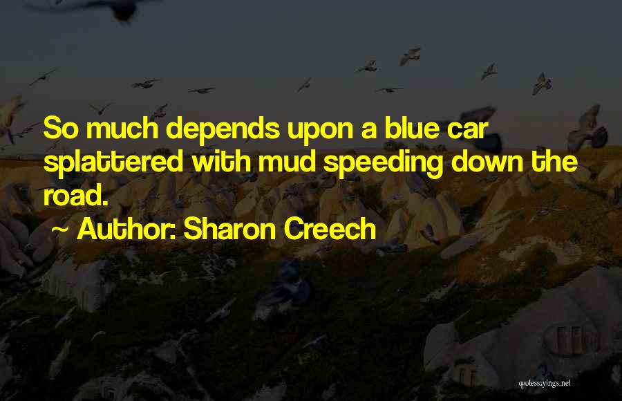 So Much Depends Quotes By Sharon Creech