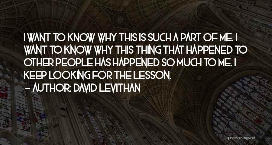 So Much Has Happened Quotes By David Levithan