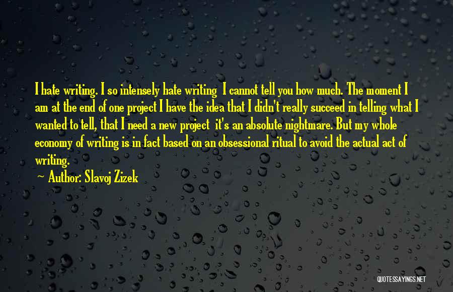 So Much Hate Quotes By Slavoj Zizek