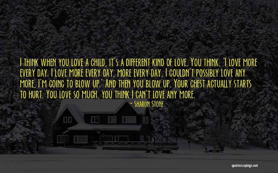 So Much Love Quotes By Sharon Stone