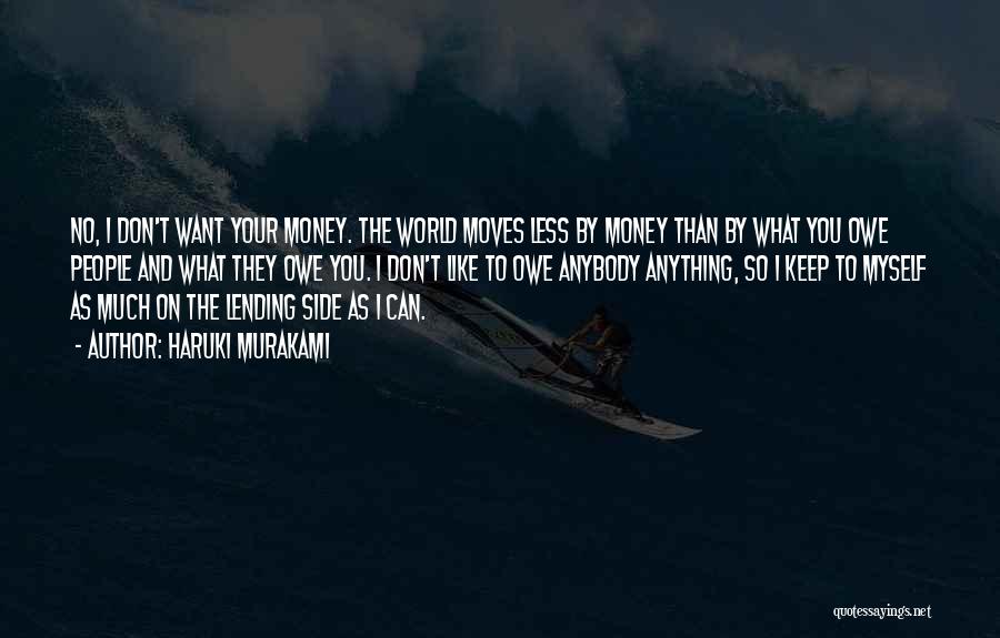 So Much Money Quotes By Haruki Murakami