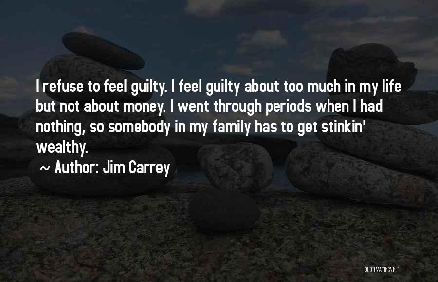 So Much Money Quotes By Jim Carrey