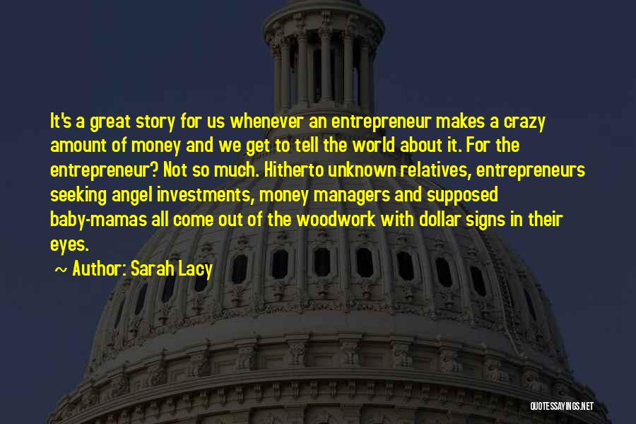 So Much Money Quotes By Sarah Lacy