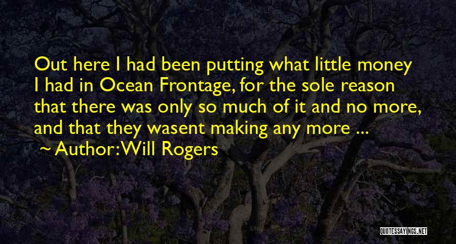 So Much Money Quotes By Will Rogers