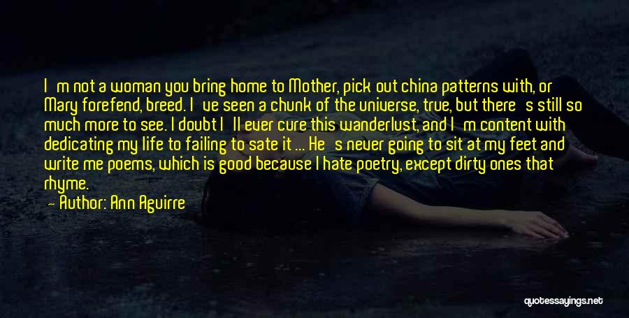 So Much More Out There Quotes By Ann Aguirre