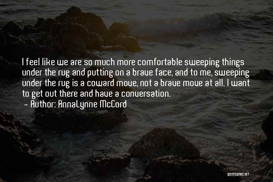 So Much More Out There Quotes By AnnaLynne McCord