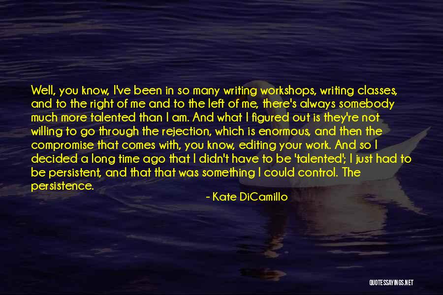So Much More Out There Quotes By Kate DiCamillo So Much More Out There Quotes By Kate DiCamillo