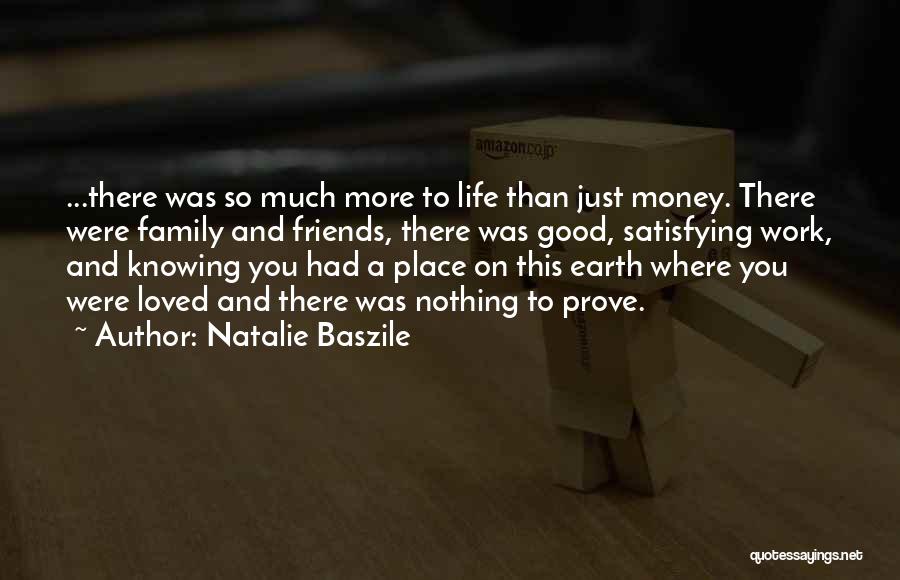 So Much More To Life Quotes By Natalie Baszile