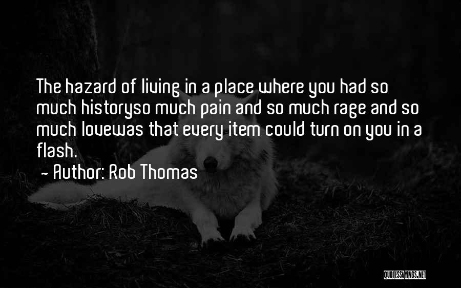 So Much Pain In Love Quotes By Rob Thomas