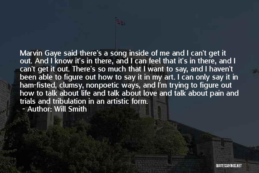 So Much Pain In Love Quotes By Will Smith